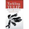 Tackling Tulip: Exposing the Biblical, Theological, and Practical Errors of Calvinism - Hardcover