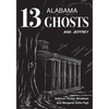 Thirteen Alabama Ghosts and Jeffrey: Commemorative Edition - Paperback