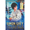 Simon Grey and the March of a Hundred Ghosts - Hardcover