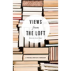 Views from the Loft: A Portable Writer's Workshop - Paperback