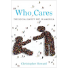 Who Cares: The Social Safety Net in America - Paperback