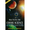 Practicing the Cosmic Science: Key Insights in Modern Astrology - Paperback