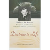 Doctrine Is Life: The Essays of Robert D. Preus on Justification and the Lutheran Confessions - Hardcover