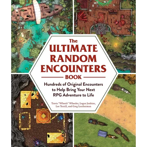 The Ultimate Random Encounters Book: Hundreds of Original Encounters to Help Bring Your Next RPG Adventure to Life - Paperback