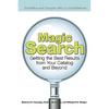 Magic Search: Getting the Best Results from Your Catalog and Beyond - Paperback