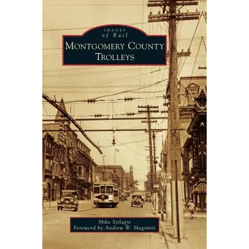 Montgomery County Trolleys - Hardcover