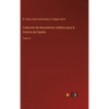 Colección de documentos inéditos para la historia de España: Tomo 8 - Hardcover