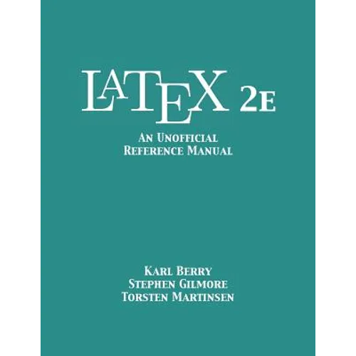 LaTeX 2e: An Unofficial Reference Manual - Paperback
