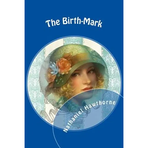 The Birth-Mark - Paperback