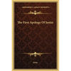 The First Apology Of Justin - Hardcover