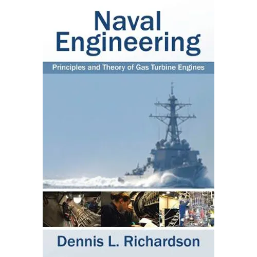 Naval Engineering: Principles and Theory of Gas Turbine Engines - Paperback