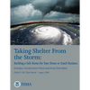 Taking Shelter From the Storm: Building a Safe Room For Your Home or Small Business (Includes Construction Plans and Cost Estiamtes) (FEMA P-320, Thi - Paperback