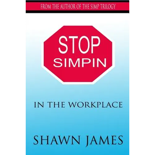 Stop Simpin In The Workplace - Paperback