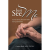 Just See Me: Sacred Stories from the Other Side of Dementia - Paperback