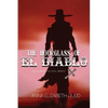 The Hourglass of El Diablo: Befriending the Devil Himself - Paperback