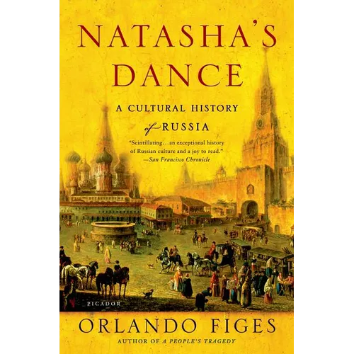 Natasha's Dance: A Cultural History of Russia - Paperback