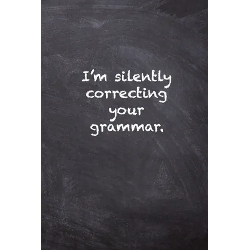 I'm Silently Correcting Your Grammar - Paperback
