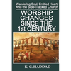Worship Changes Since the First Century - Paperback