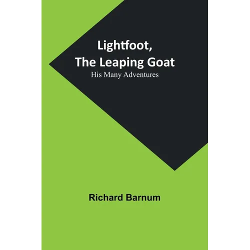 Lightfoot, the Leaping Goat: His Many Adventures - Paperback