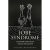 Jobe Syndrome: and Scientific Evidence for the Existence of God and Evil - Paperback
