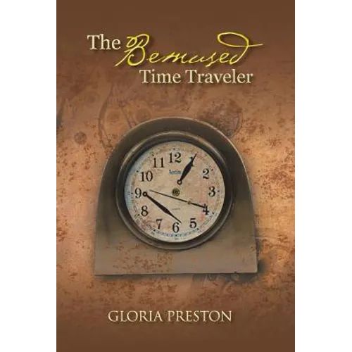The Bemused Time Traveler - Hardcover