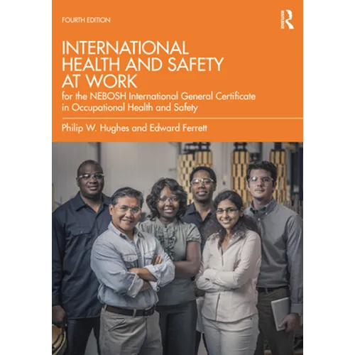 International Health and Safety at Work: For the Nebosh International General Certificate in Occupational Health and Safety - Paperback