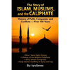 The Story of Islam, Muslims, and the Caliphate: History of Faith, Conquests, and Conflicts - First 100 Years - Paperback