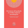 Derroteros del grabado en el libro impreso novohispano - Paperback