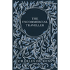 The Uncommercial Traveller;With Appreciations and Criticisms By G. K. Chesterton - Paperback