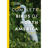 National Geographic Complete Birds of North America, 3rd Edition: Featuring More Than 1,000 Species with the Most Detailed Information Found in a Sing - Hardcover