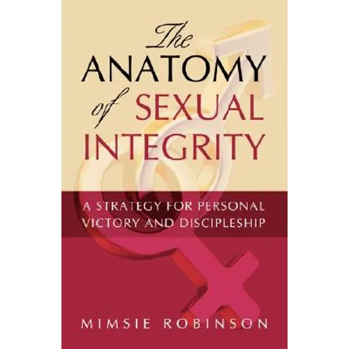 The Anatomy of Sexual Integrity - Paperback