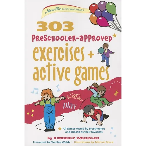 303 Preschooler-Approved Exercises and Active Games - Paperback