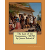 The Last of the Tasmanians (1870) by: James Bonwick - Paperback