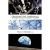 Crossing the Threshold: Advancing Into Space to Benefit the Earth - Hardcover