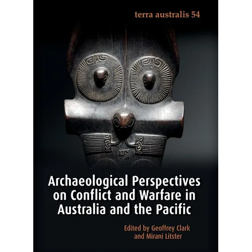 Archaeological Perspectives on Conflict and Warfare in Australia and the Pacific - Paperback