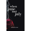 When June Met July - Hardcover