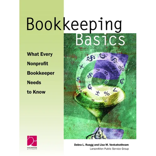 Bookkeeping Basics: What Every Nonprofit Bookkeeper Needs to Know - Paperback