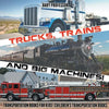 Trucks, Trains and Big Machines! Transportation Books for Kids Children's Transportation Books - Paperback