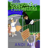 Poppycock and Fiddlesticks: Coofan Bragg and his first summer at St Moggins home for young Wizards and Witches. - Paperback