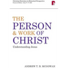 Person and Work of Christ: Understanding Jesus - Paperback