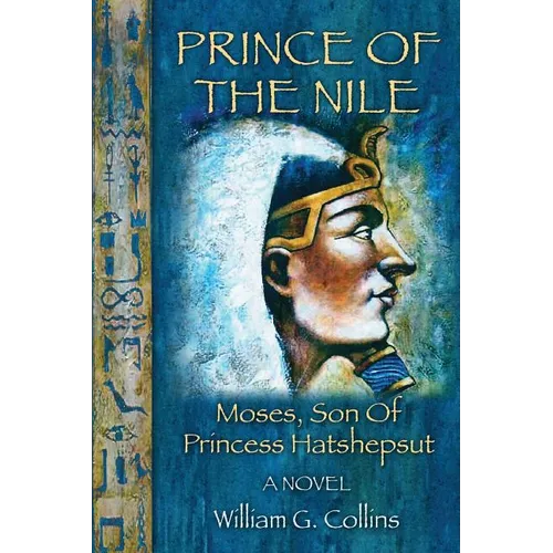 Prince of the Nile: Moses, Son of Princess Hatshepsut - Paperback