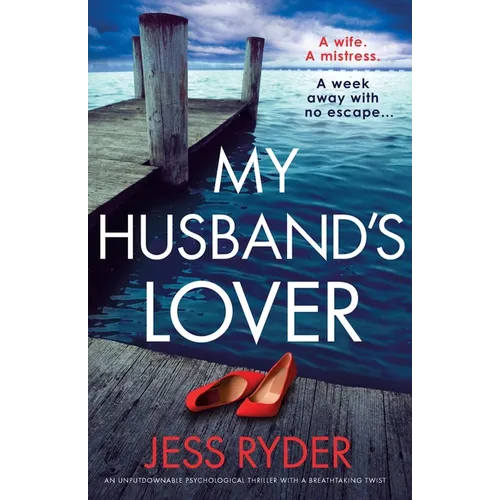 My Husband's Lover: An unputdownable psychological thriller with a breathtaking twist - Paperback