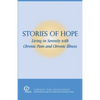 Stories of Hope: Living in Serenity with Chronic Pain and Chronic Illness - Paperback