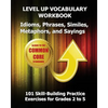 LEVEL UP VOCABULARY WORKBOOK Idioms, Phrases, Similes, Metaphors, and Sayings - Paperback