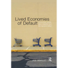 Lived Economies of Default: Consumer Credit, Debt Collection and the Capture of Affect - Paperback