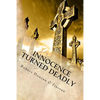 Innocence Turned Deadly - Paperback