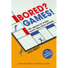 Bored? Games!: 101 Games to Make Every Day More Playful, from the Author of the Floor Is Lava - Paperback