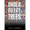Under Olive Trees: The Odyssey of a Palestinian-American Family - Hardcover