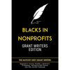 Blacks in Nonprofits: Grant Writers Edition - Paperback