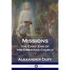 Missions: The Chief End of the Christian Church - Paperback